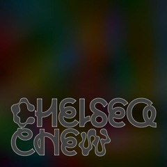 CHELSEA CHEW (DJ PSYCHORIGID REMIX)