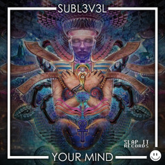 Subl3v3l - Your Mind