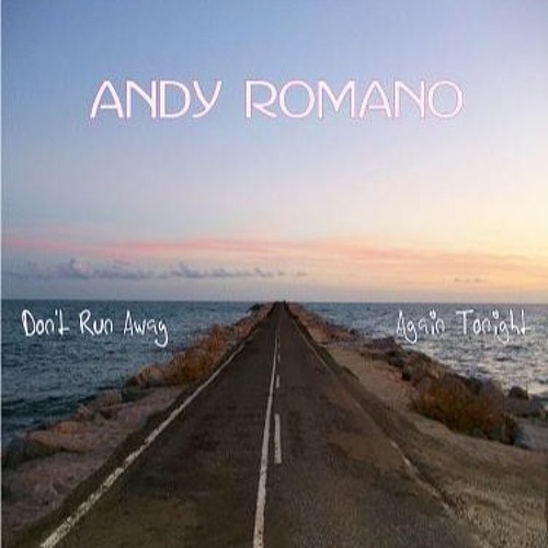 Andy Romano - Don T Run Away (2010 Extended Version)