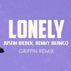 Justin Bieber & Benny Blanco - Lonely (Griffin Remix)Buy for FREE DL