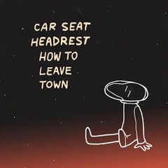 I Want You To Know That I'm Awake (I Hope That You're Asleep) - Car Seat Headrest