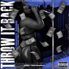 THROW IT BACK(C $ausin x Gmoe x Doughunnaa)[prod. LowTheGREAT]