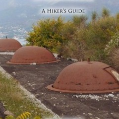 DOWNLOAD PDF 🖌️ The Austro-Hungarian Fortresses of Montenegro: A Hiker's Guide by  B