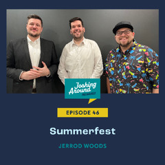 Summerfest - Joshing Around Milwaukee (Episode 46)
