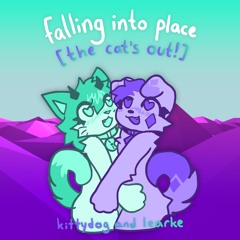 falling into place [the cat's out!]