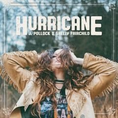 HURRICANE - J.Pollock X Shelly Fairchild