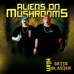 Aliens On Mushrooms Radio 008
