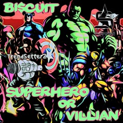 Superhero or Villain