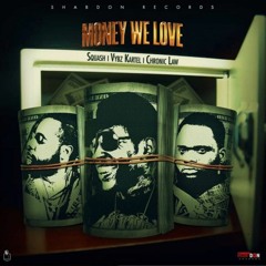 Vybz Kartel, Squash, Chronic Law - Money We Love