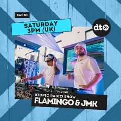 Utopic Radio 014 -Flamingo & JMK