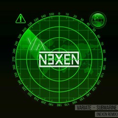 Variate - Submarine (Nexen Remix) (Free Download)