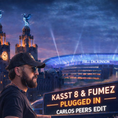 Kasst 8 Fumez The Engineer - Plugged Up (Carlos Peers Edit) (FDL)