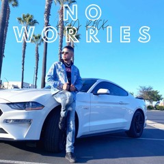 No Worries - Rey Rock