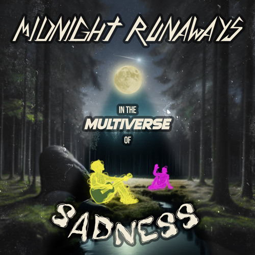 The Multiverse of Sadness