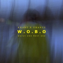 Khant Ft. Uranus - W.O.B.O (Original Mix)