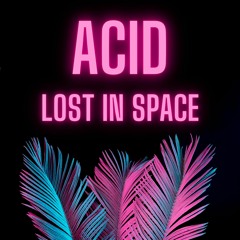 acid lost in space
