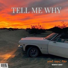 "TELL ME WHY" Troubled x SICB0I (prod. Saint Mike)