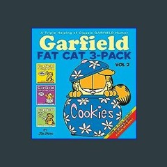 $${EBOOK} 📖 Garfield Fat Cat 3-Pack, Vol. 2: A Triple Helping of Classic Garfield Humor Download