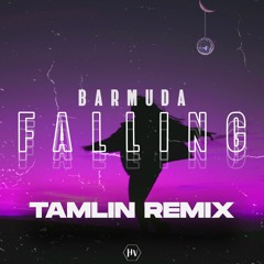 Barmuda - Falling (Tamlin Remix)