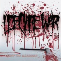 I Declare War Destroy The Weak