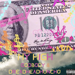 My High ft Dreaheadhuncho