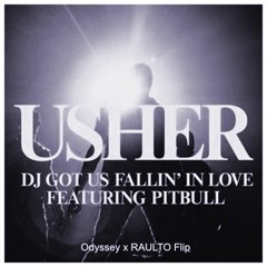 Usher - DJ Got Us Fallin' In Love (Odyssey x RAULTO Flip)