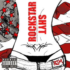ROCKSTAR SHYT