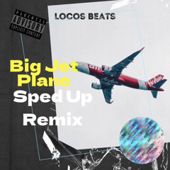 Big Jet Plane Sped Up Tekkno Remix (Locos Beats)