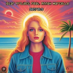 Istar Project Feat. Annah Marcelle - Secrets(Original Mix)