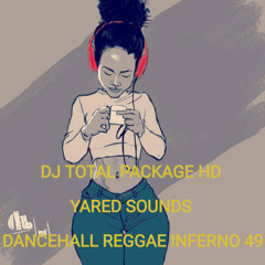 Dancehall Reggae Inferno Part 49