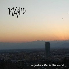 Anywhere out in the world