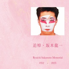 Ryuichi Sakamoto Memorial II