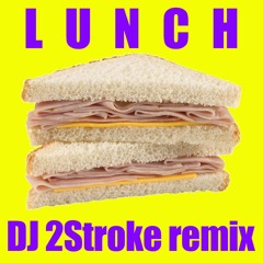 Lunch (DJ 2Stroke remix) FREE DOWNLOAD