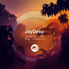 Jay Deep - Sunset In The Jungle [M-Sol DEEP]