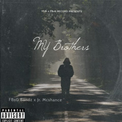 Got You Forever (My Brother) by Fbsg Bandz (feat. Jr. Mcshane)