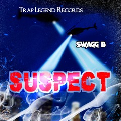 Swagg B - "Suspect" (Official Audio)
