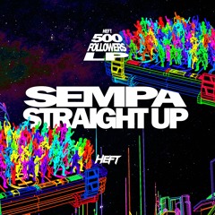 Sempa - Straight Up (Original Mix) [FREE DOWNLOAD]