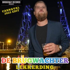 De Brugwachter - Lekkerding (Carnaval 2025) #Nederlandstalig #Carnaval #Carnaval2025 #Carnavalhit