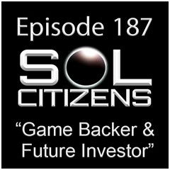 Episode 187: "Game Backer and Future Investor"