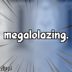 {Storyspin} ~ MEGALOLAZING (lazed.)