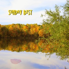 Sunday Best [prod. by Kiyoto]