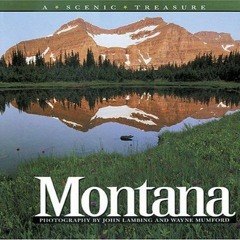 $PDF$/READ/DOWNLOAD Montana: A Scenic Treasure