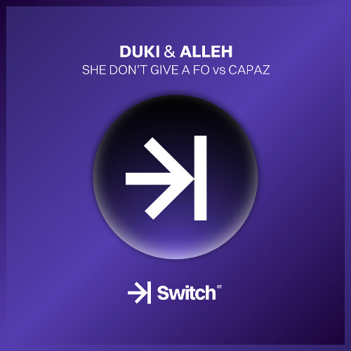 DUKI & ALLEH - She Dont Give A Fo vs Capaz (MKT Mashup) ->| SWITCH STUDIO 💜