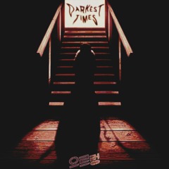 Darkest Times (Prod. Scori)