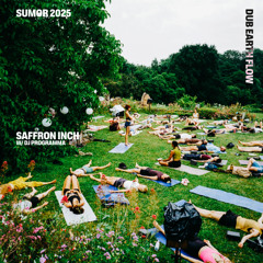sumor 2025 | earth dub flow | saffron inch w/ dj programma