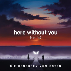 3 Doors Down - Here Without You (TIEFGANG REMIX)