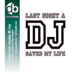 Luy Santo Feat. Franky Mc Coy - Last Night a Dj Saved my Life