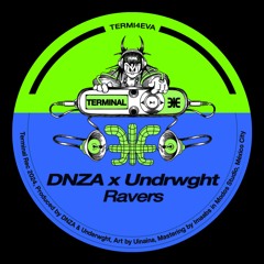 DNZA x Undrwght - Ravers  (TRdrop019)