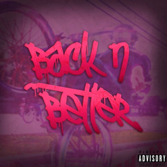 “Back Nd better”- Lul Rac