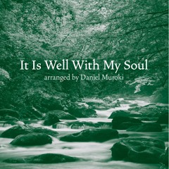 It Is Well With My Soul - Daniel Muroki